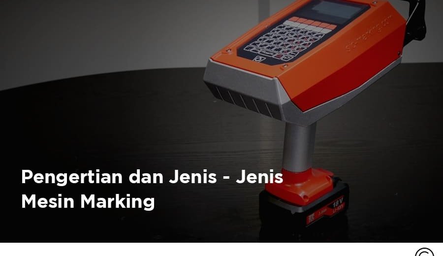 Mesin Marking Untuk Berbagai Kebutuhan Industri